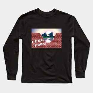 Feel Free, get out of your comfort zone Long Sleeve T-Shirt